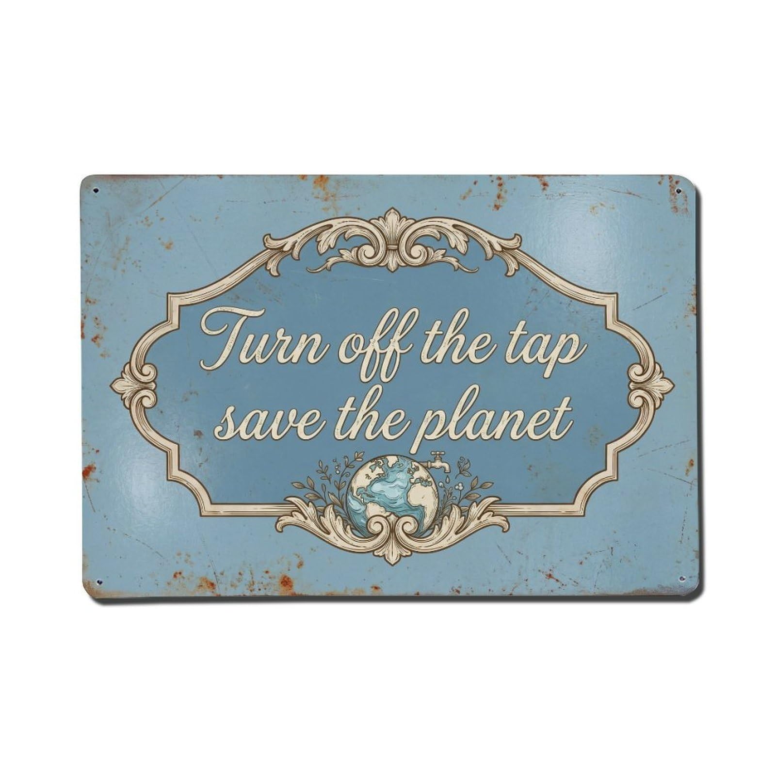 Olhnbad Style Turn Off The Tap Save The Planet Eco Quote Metal Tin Sign