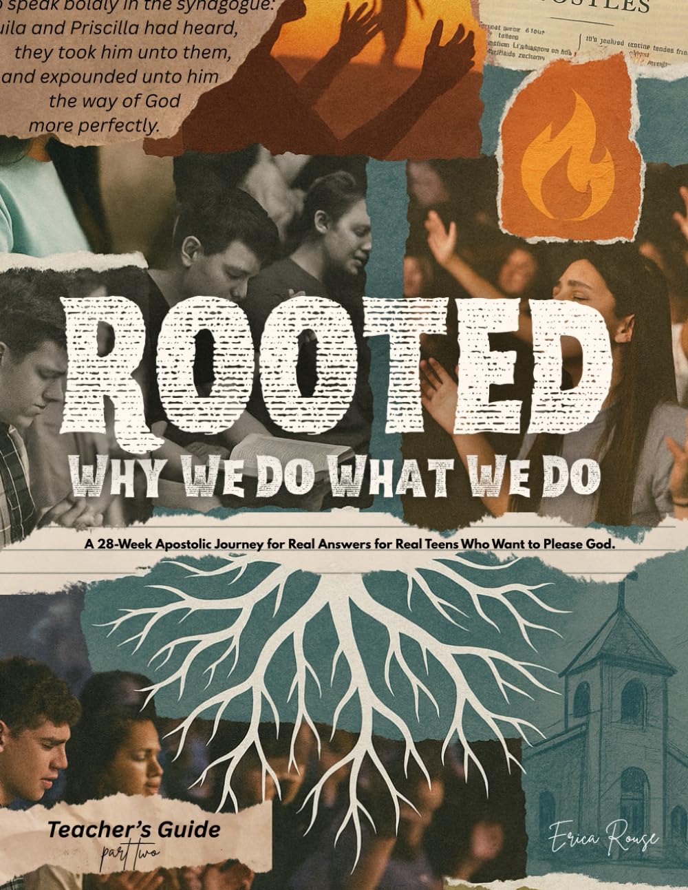 ROOTED: Why We Do What We Do Part 2- Teacher's Guide: A 28-Week Apostolic Journey for Real Answers for Real Teens Who Want to Please God.      Paperback – August 27, 2025