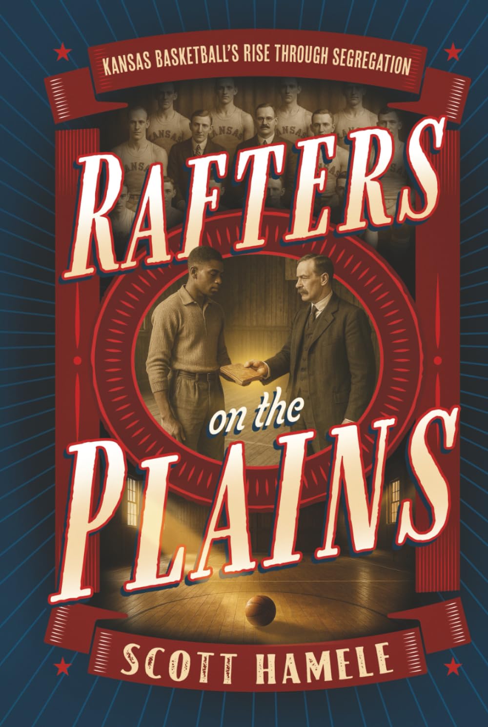 Rafters on the Plains: Kansas Basketball’s Rise Through Segregation