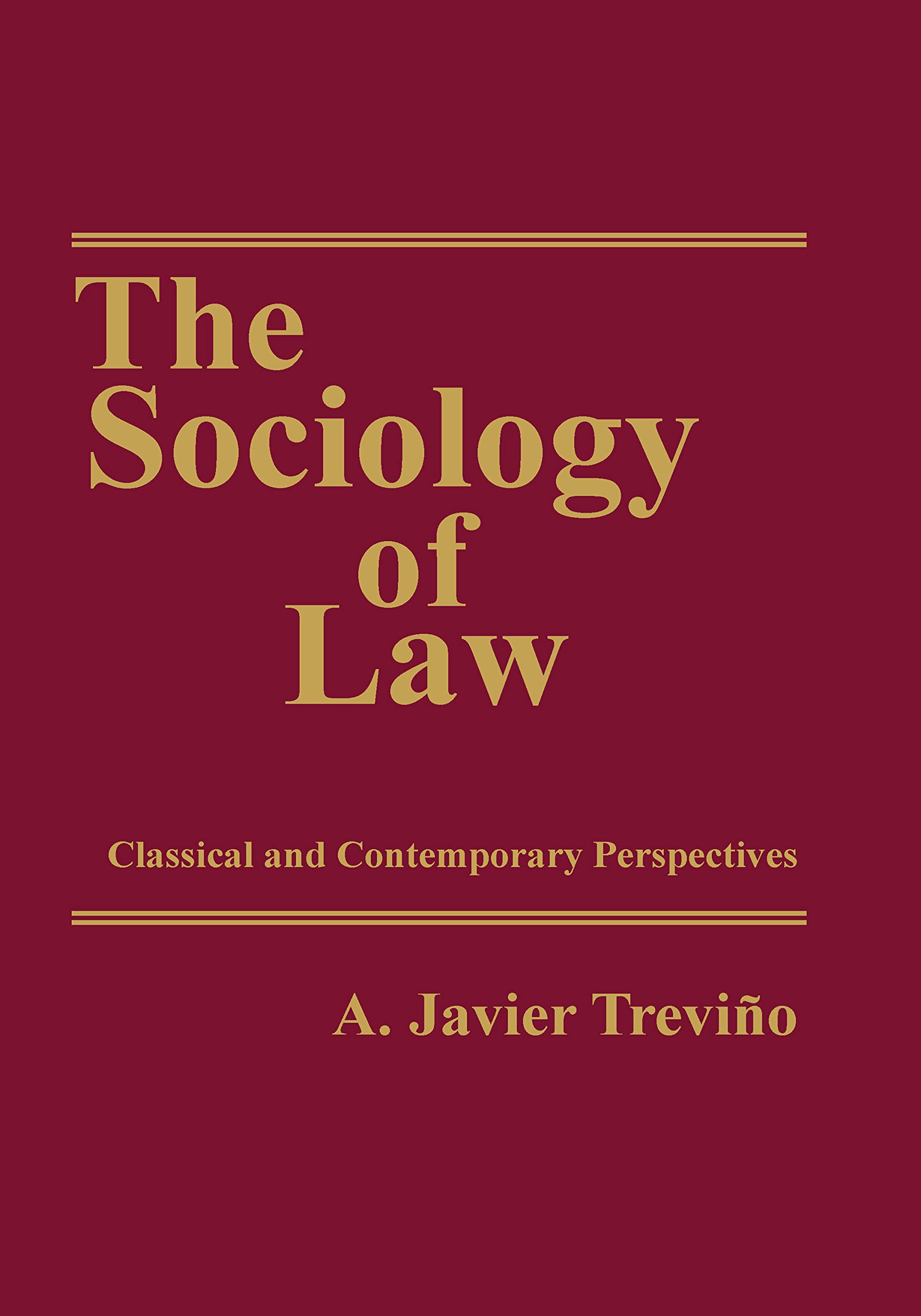 The Sociology of Law: Classical and Contemporary Perspectives (Law and Society)