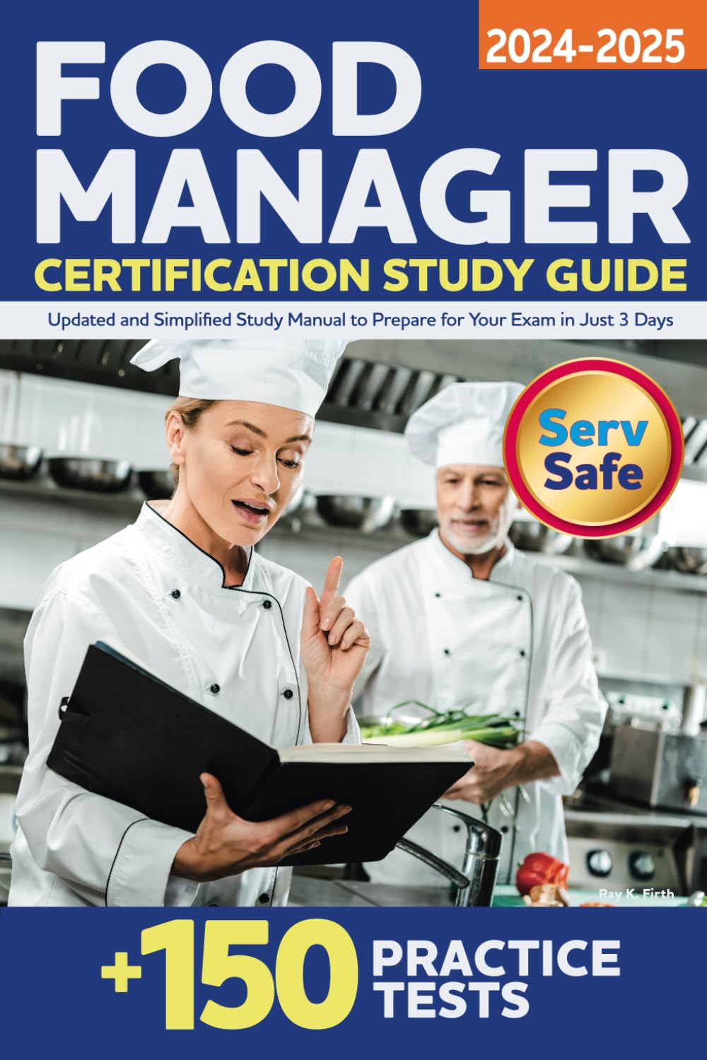 Food Manager Certification Study Guide: Updated and Simplified Study Manual to Prepare for Your ...