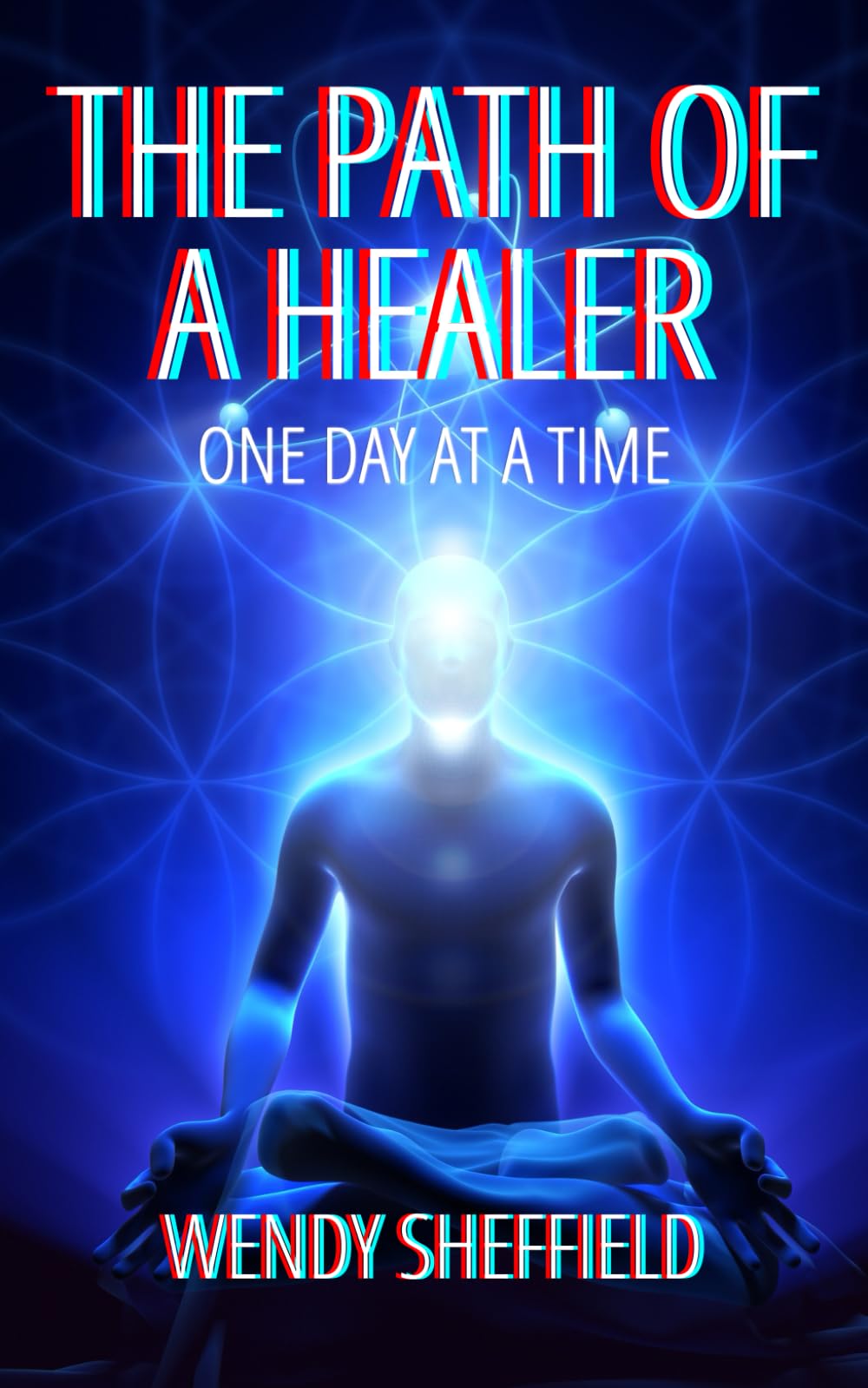 The Path of a Healer - One Step At a Time: Delve into the profound and enlightening experiences of a healer, revealing the highs and lows of this pathway (Spiritwriterspeaks For Spiritual Books)