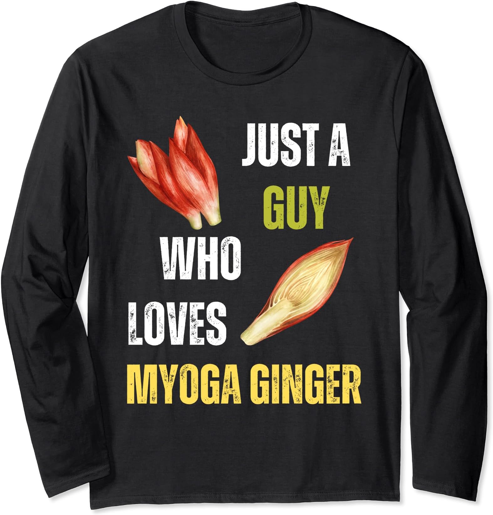 Myoga Ginger Zingiber Mioga Funny Gardener Gift Long Sleeve T-Shirt