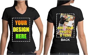 V-Neck Ladies Add Your Own Text Design Custom Personalized Front Back T-Shirt Tee