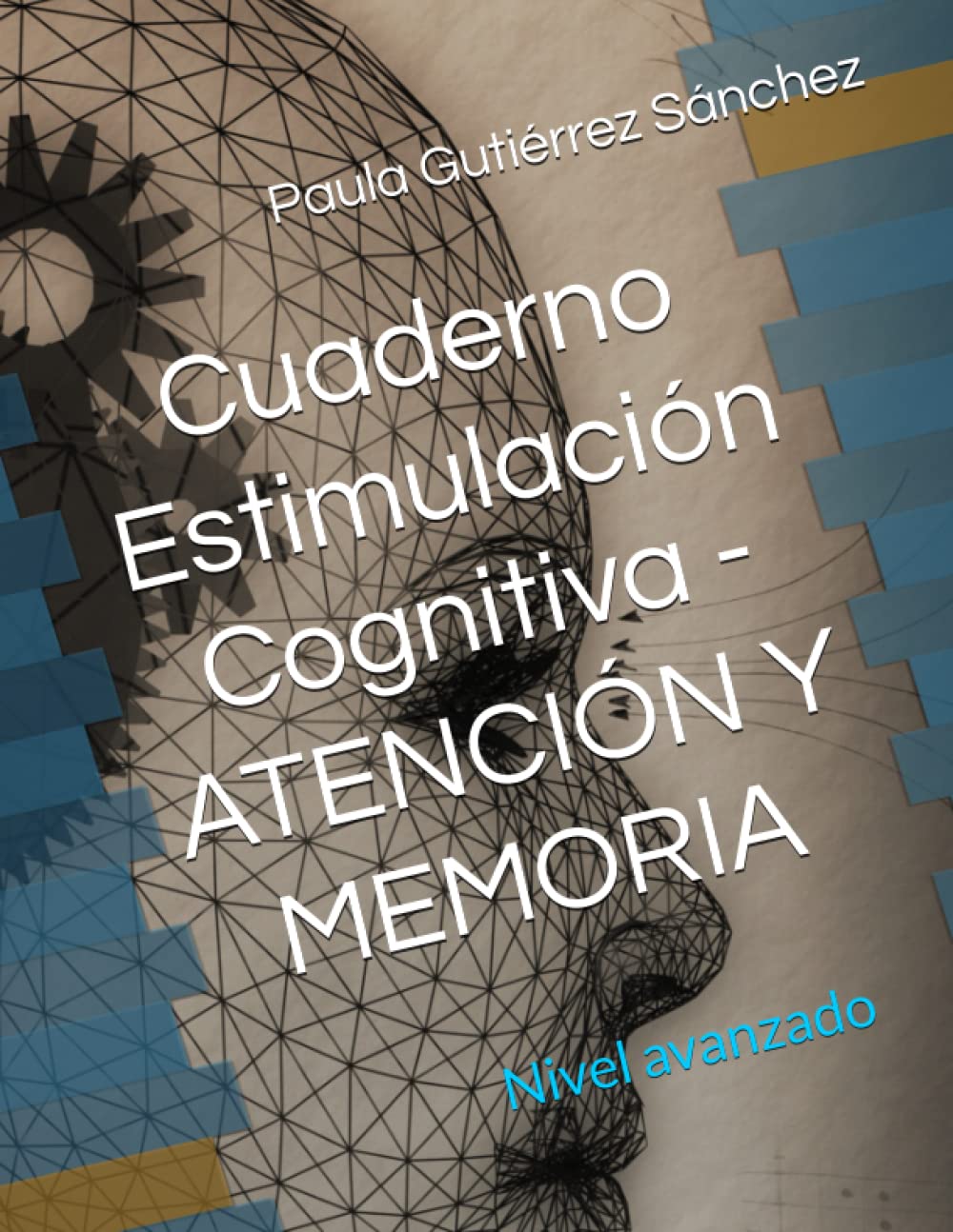 Cuaderno estimulación cognitiva - ATENCIÓN Y MEMORIA (Cuadernos estimulación cognitiva SALUTTE)