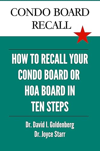Condo Board Recall: How to Recall Your Condominium Association Board or HOA Board in 10 Steps &amp; Avoid Costly Battles (Condo &amp; HOA Masterclass Series)