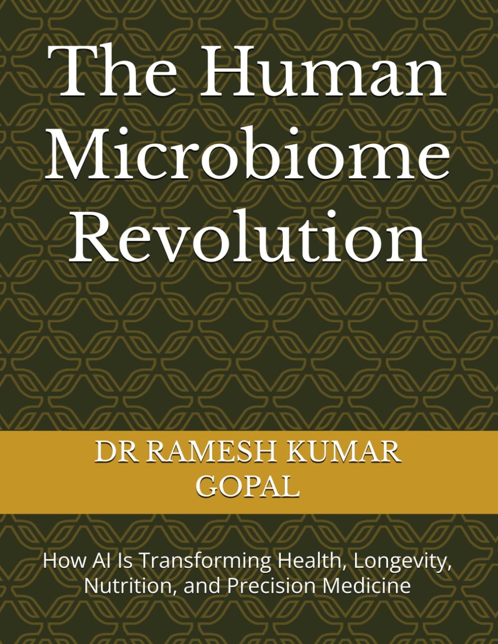 The Human Microbiome Revolution: How AI Is Transforming Health, Longevity, Nutrition, and Precision Medicine