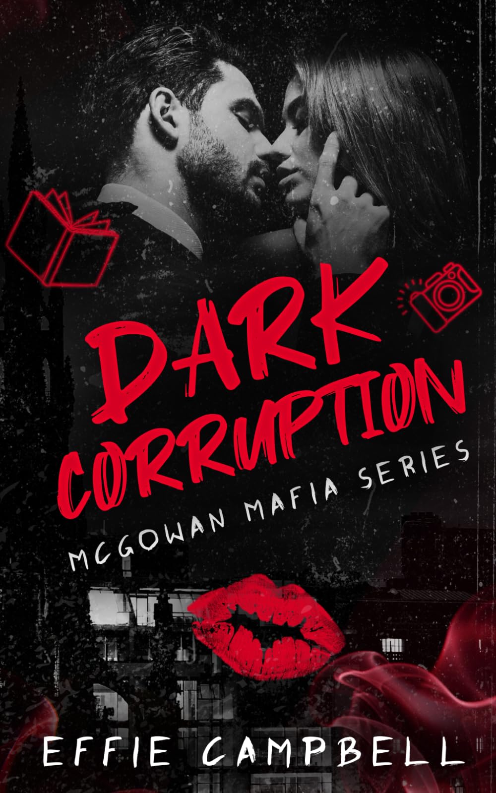 Dark Corruption: A Dark Mafia Romance: 5 (McGowan Mafia Series)