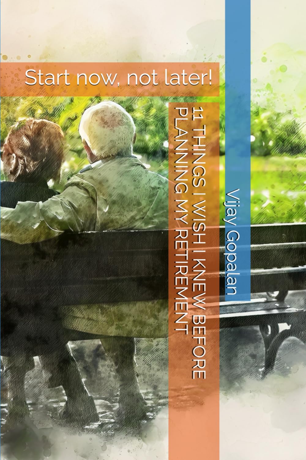 PLANNING A FINANCIALLY STABLE AND DEBT FREE RETIREMENT: Start now, not later!