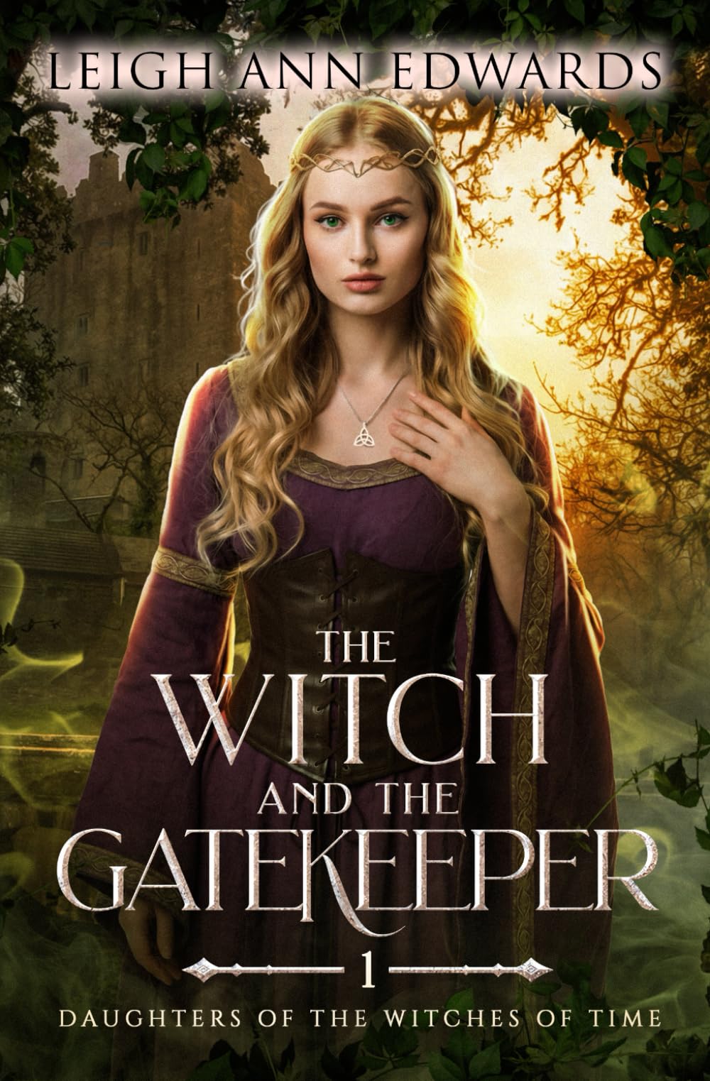 The Witch and the Gatekeeper: A Romantic Fantasy of Magic and Destiny (Daughters of the Witches of Time)