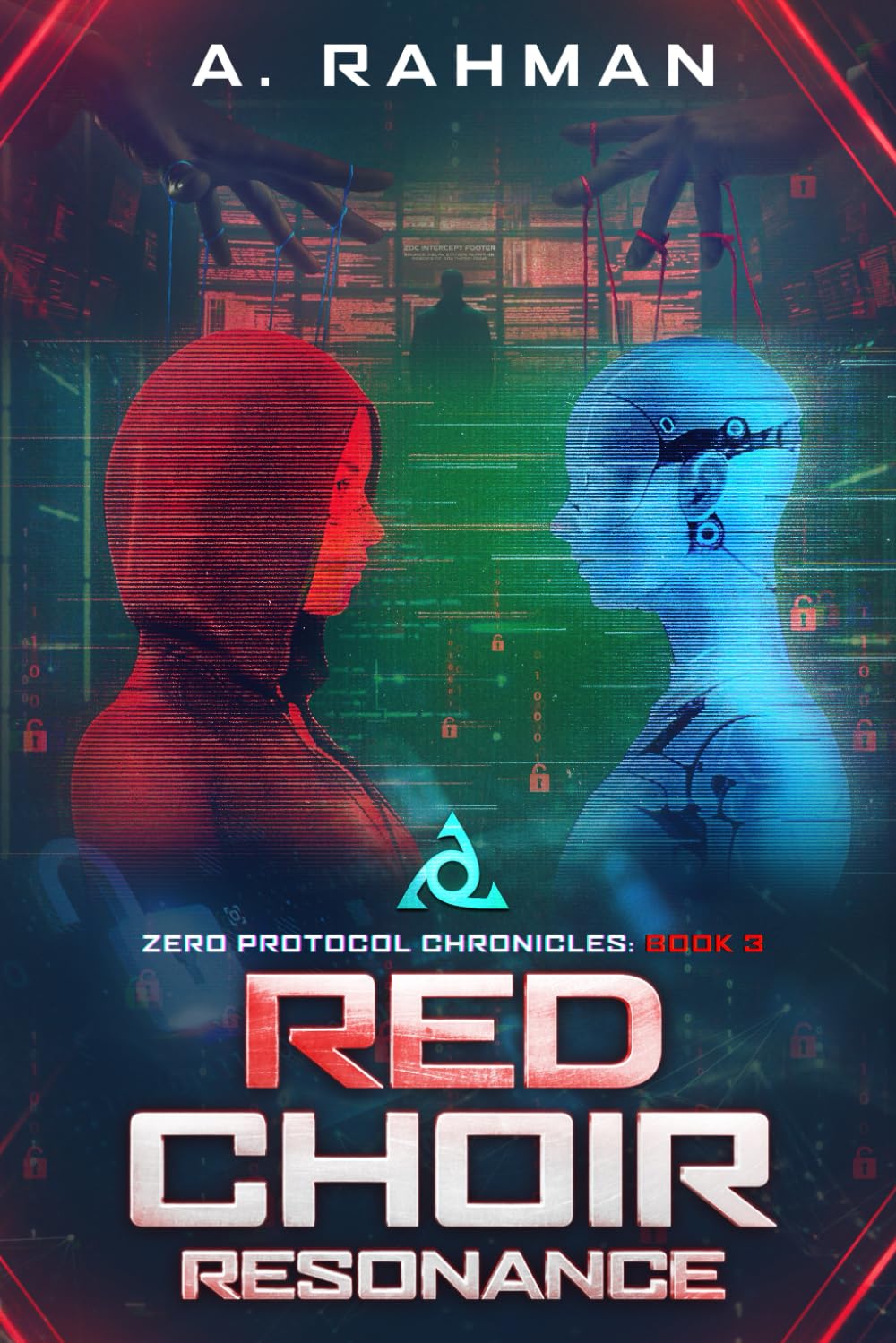 Red Choir Resonance: Zero Protocol Chronicles: Book 3 (Zero Protocol Chronicles: Arc 1 (Books 1 - 10))