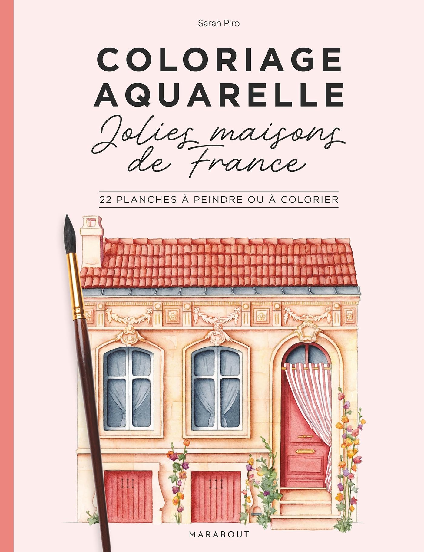 Coloriage aquarelle -Jolies maisons de France: 22 planches à peindre ou à colorier: 39687
