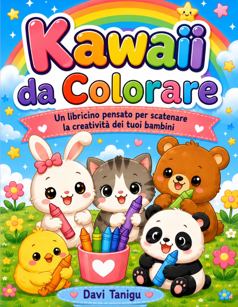 Kawaii da Colorare: Un libricino pensato per scatenare la creatività dei tuoi bambini