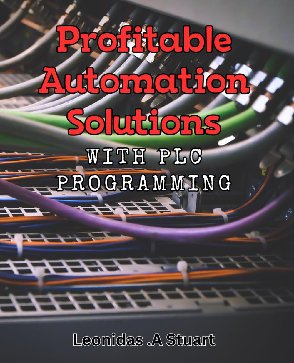Profitable Automation Solutions with PLC Programming: Maximize Your Business Efficiency with Professional PLC Programming Techniques.