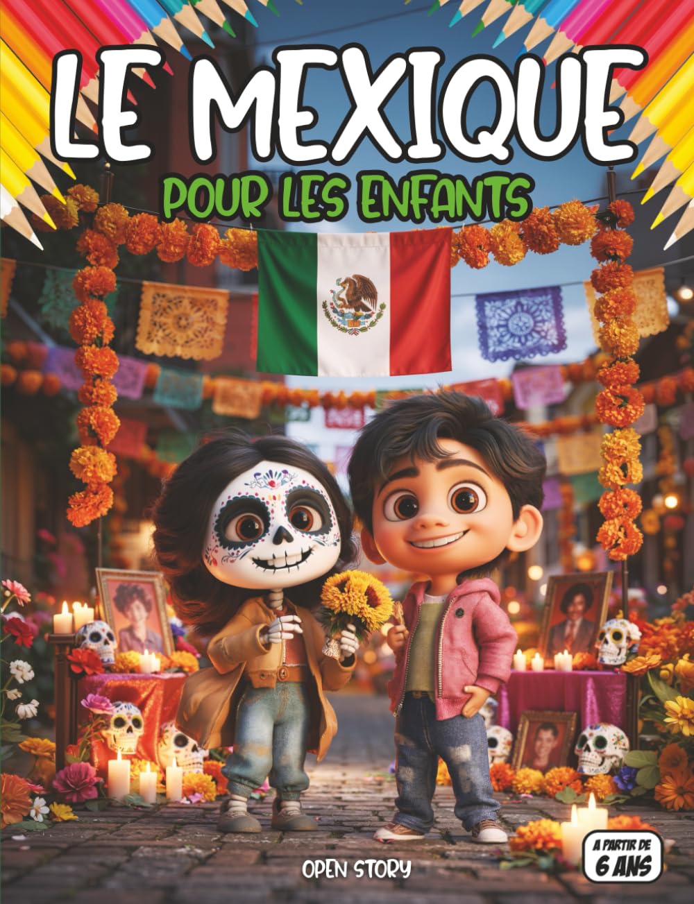 Le Mexique pour les enfants: Un voyage coloré à travers la nature, les traditions, la culture et les fêtes mexicaines