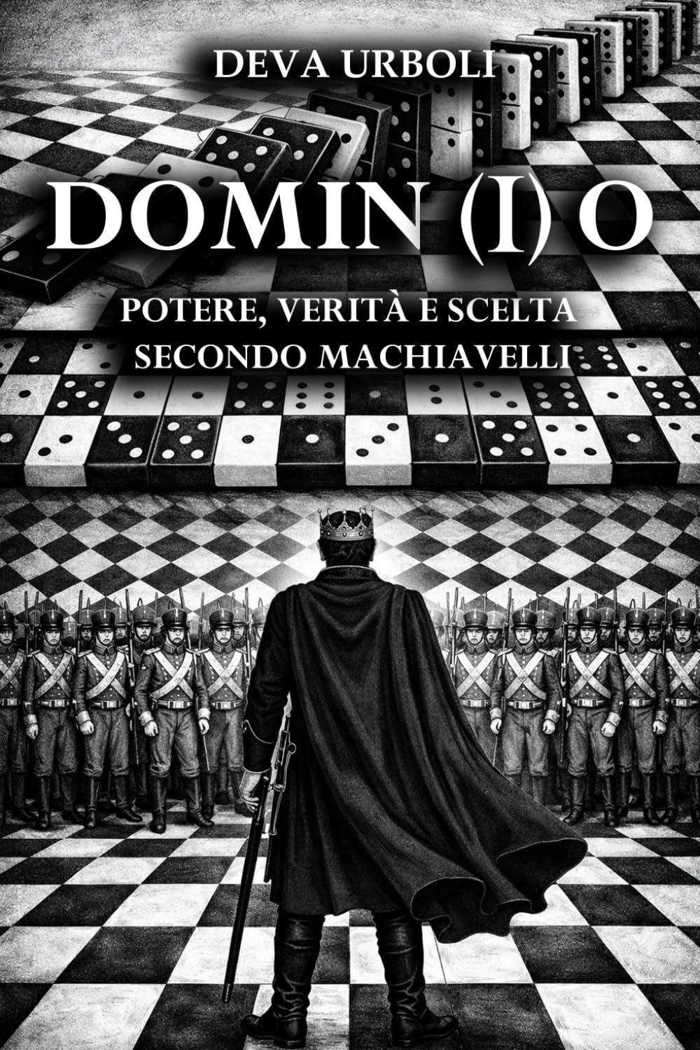 DOMINIO: Potere, Verità e Scelta secondo Machiavelli