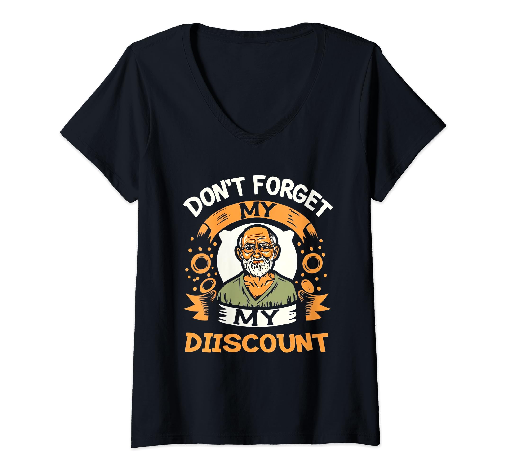 Womens Don't Forget My Discount Happy Father's Day Old People Smile V-Neck T-Shirt