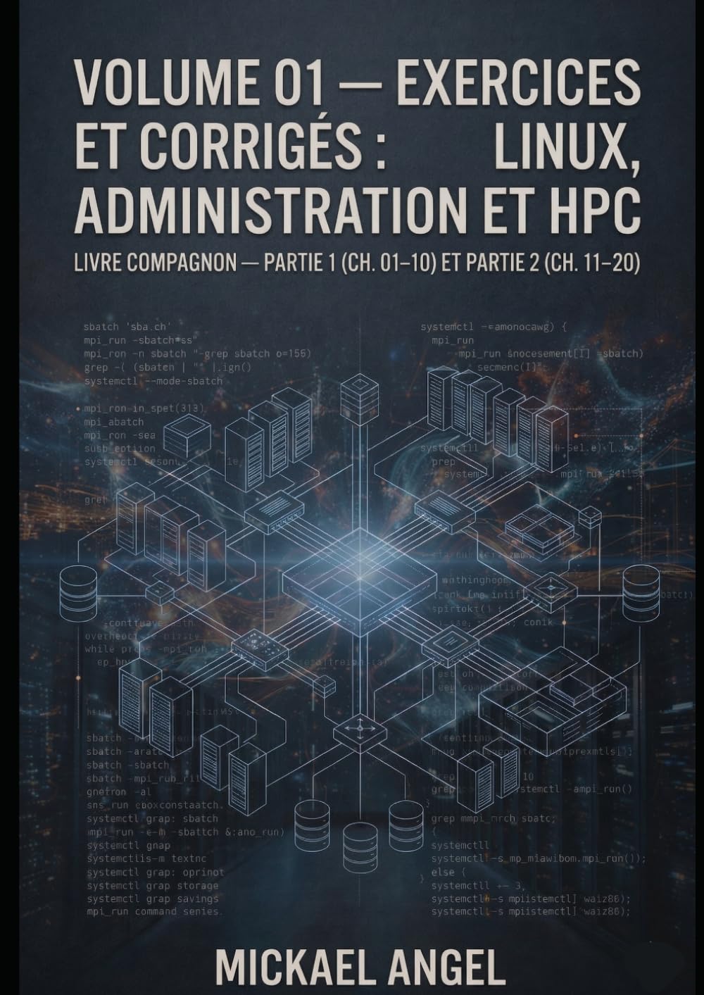 Volume 01 — Exercices et corrigés : Linux, administration et HPC: Livre compagnon — Partie 1 (ch. 01–10) et Partie 2 (ch. 11–20)