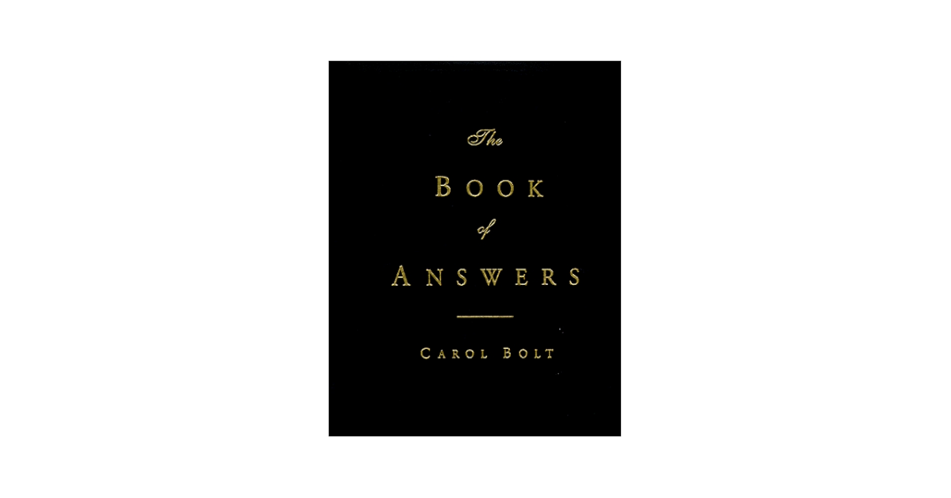 洋書 The BOOK of ANSWERS   Carol Bolt The Literary Book of Answers by Carol Bolt | Goodreads