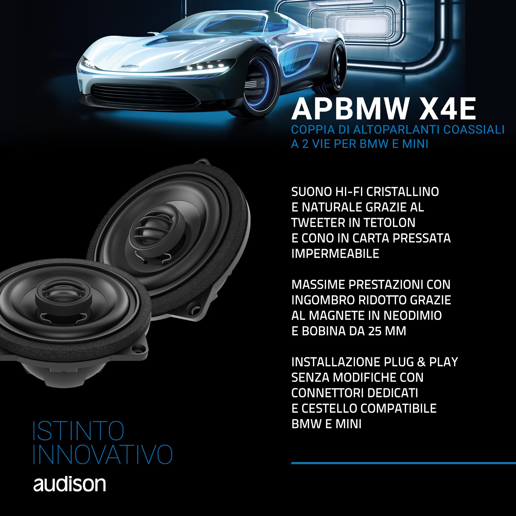 Audison APBMW X4E - Coppia di altoparlanti coassiali a 2 vie da 100 mm per BMW e Mini, compatibile con large basket, installazione Plug & Play con tweeter integrato e componenti dedicati, 80W max