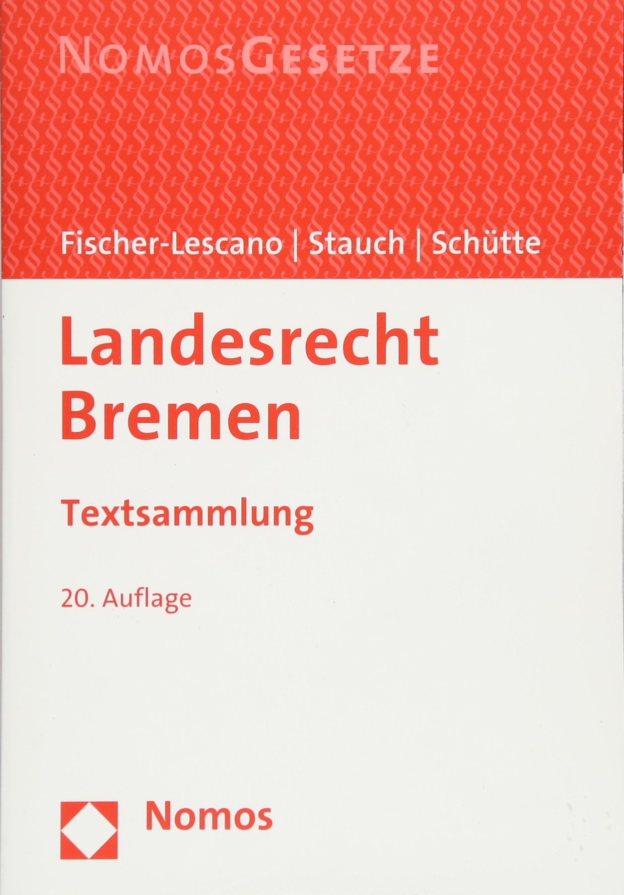 Landesrecht Bremen: Textsammlung - Rechtsstand: 12. Mrz 2018 (German Edition)