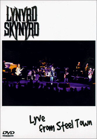 Lynyrd Skynyrd - Lyve from Steel Town