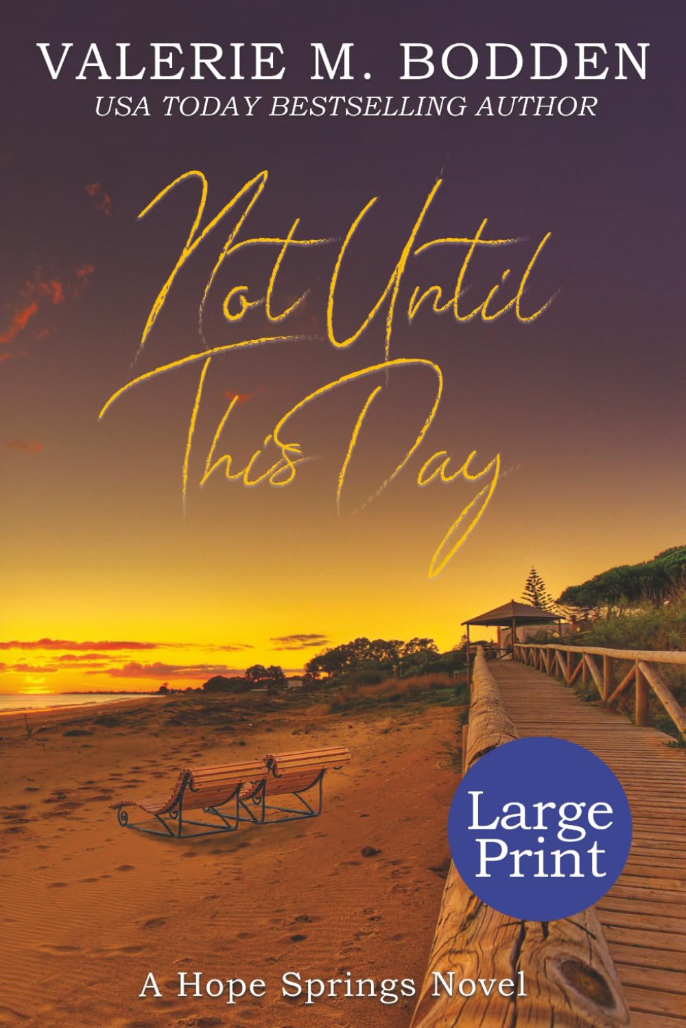 Not Until This Day: Large Print Edition (Hope Springs Christian Romance Series - Large Print Editions)