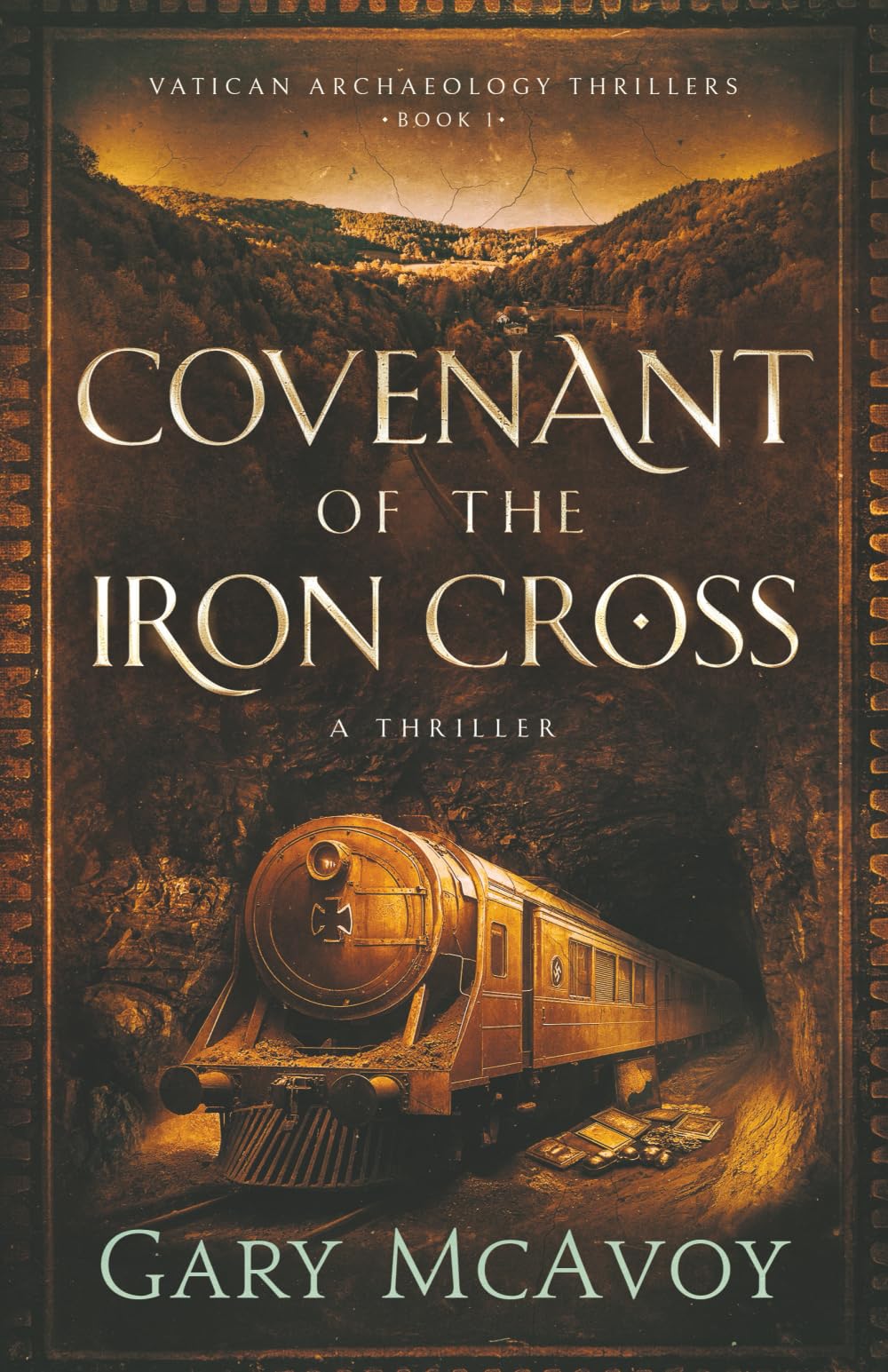 Covenant of the Iron Cross: 1 (Vatican Archaeology Thrillers)