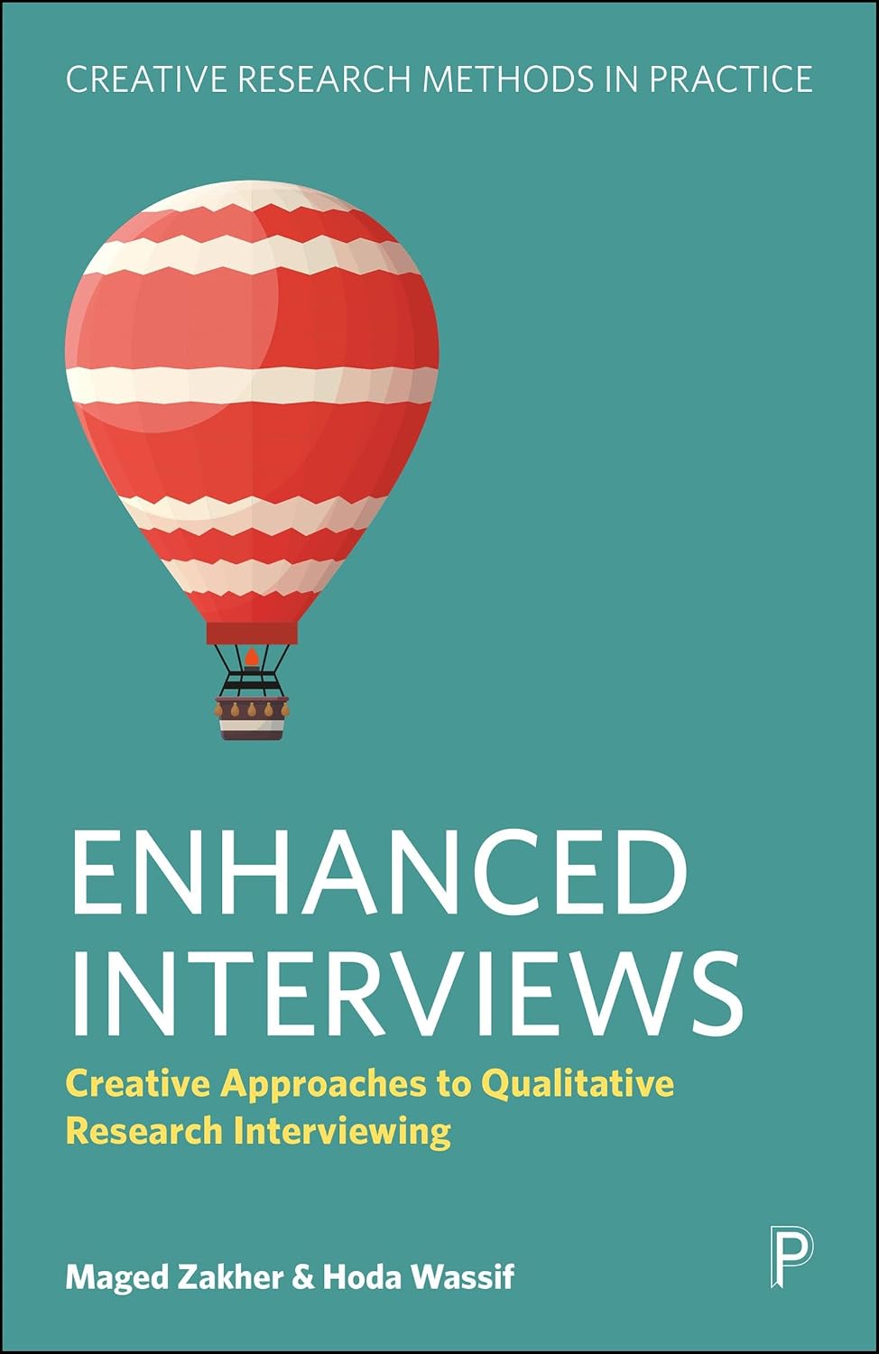 Enhanced Interviews: Creative Approaches to Qualitative Research Interviewing (Creative Research Methods in Practice)