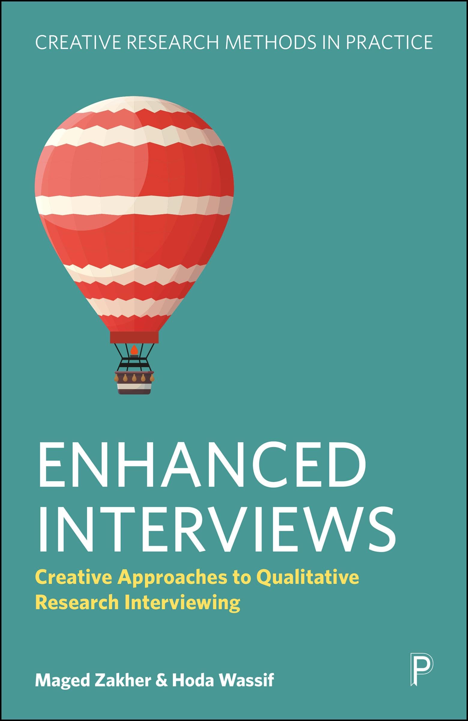 Enhanced Interviews: Creative Approaches to Qualitative Research Interviewing (Creative Research Methods in Practice)