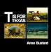 T Is for Texas (My State's Alphabet Book)