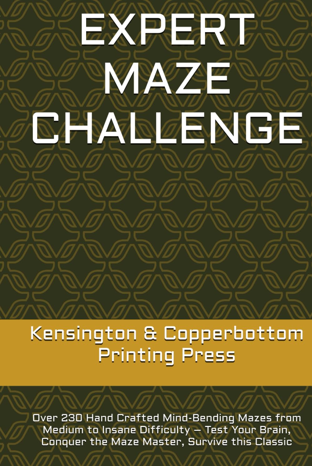 EXPERT MAZE CHALLENGE: Over 230 Hand Crafted Mind-Bending Mazes from Medium to Insane Difficulty – Test Your Brain, Conquer the Maze Master, Survive this Classic
