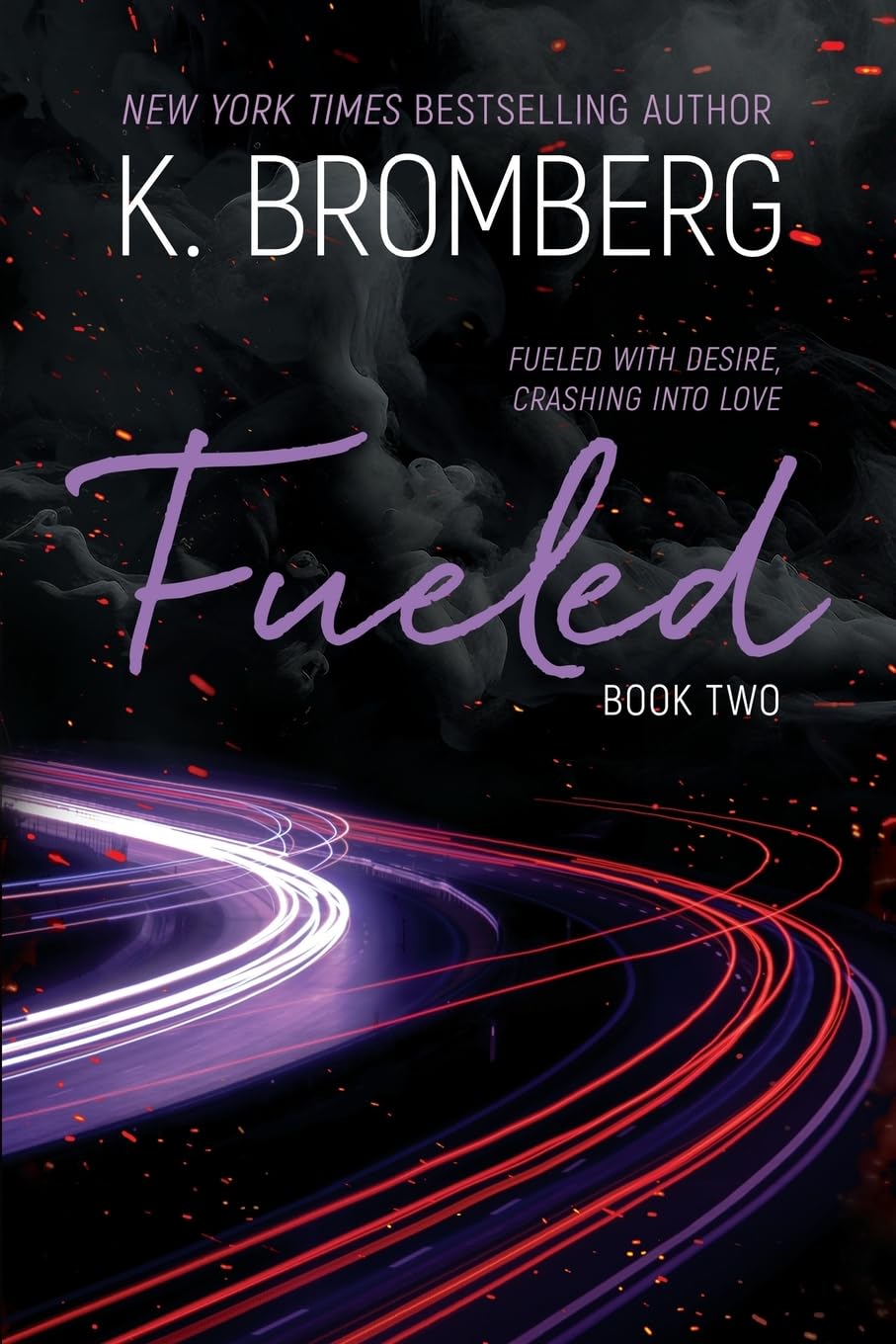 Fueled: 2 (K. Bromberg Special Edition Paperbacks)