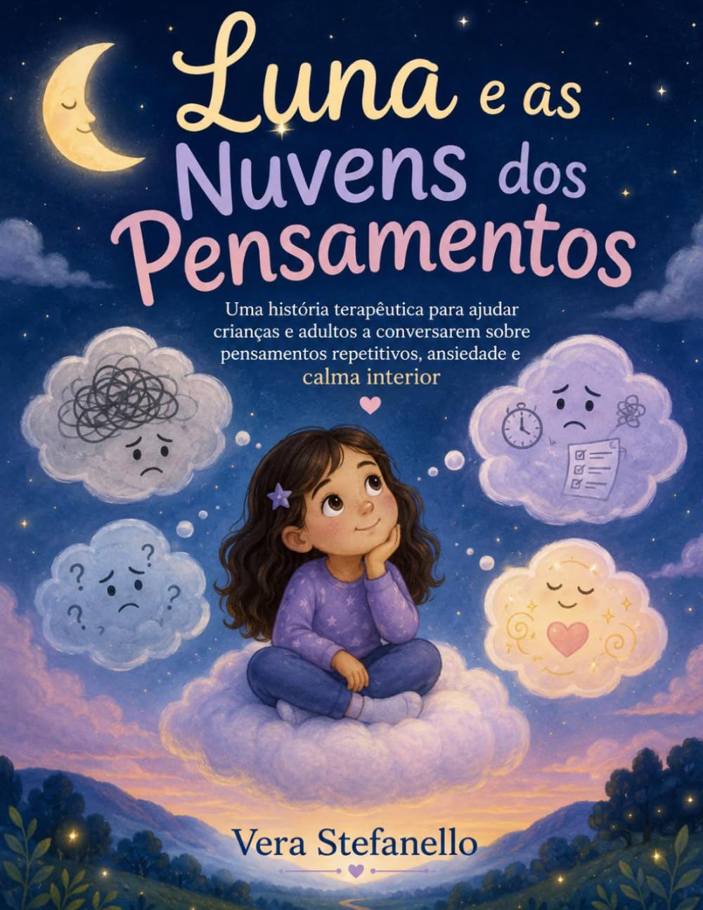 História terapêutica sobre ansiedade, mente agitada e a busca da calma.:: Luna e as Nuvens dos Pensamentos (Corações que Acolhem)