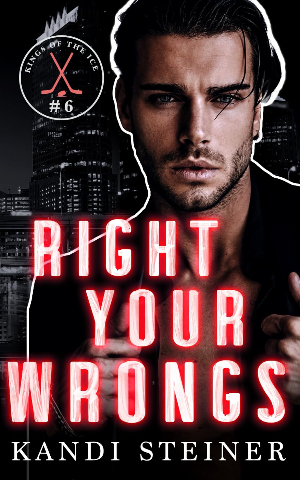 Right Your Wrongs: A Second Chance Hockey Romance (Kings of the Ice)