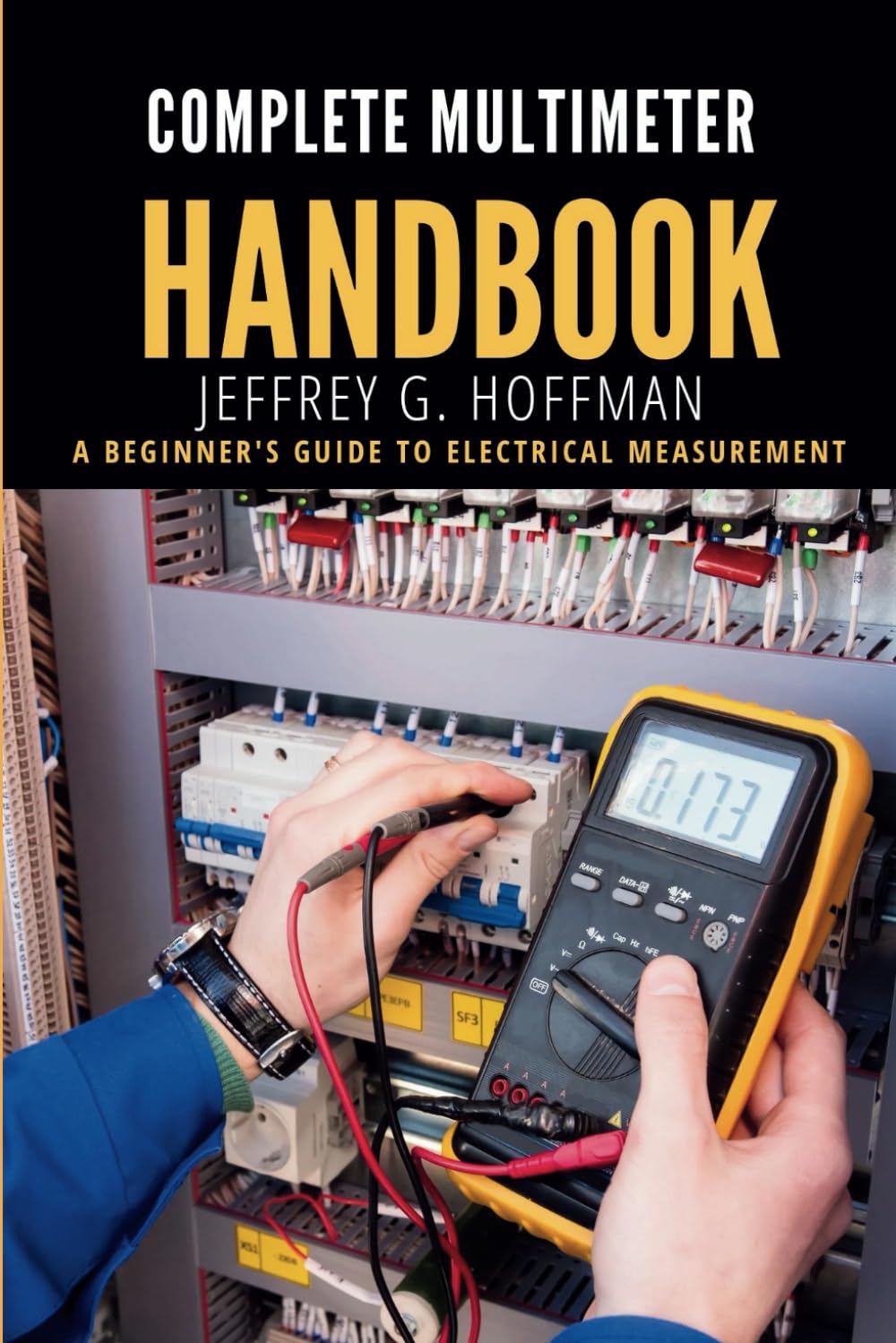 Complete Multimeter Handbook: A Beginner's Guide to Electrical Measurement