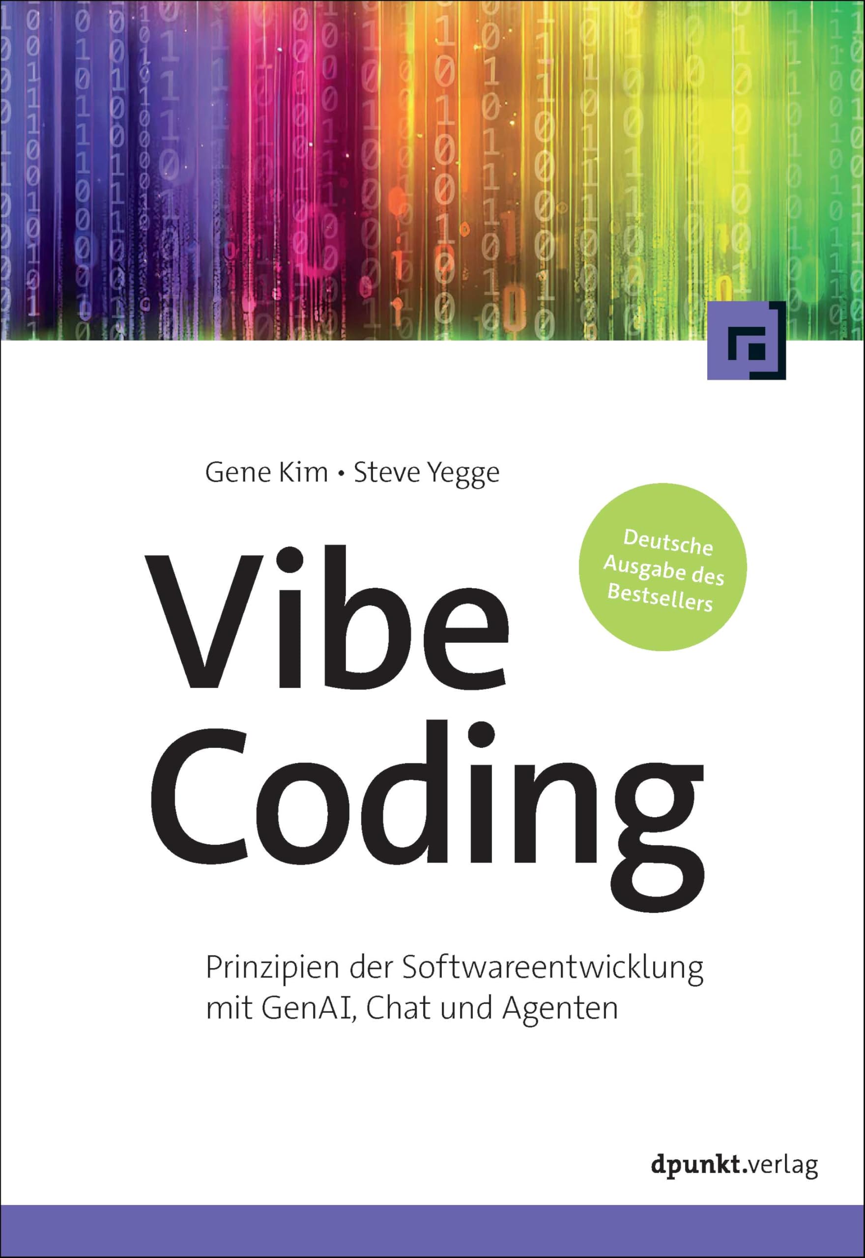 Vibe Coding: Prinzipien der Softwareentwicklung mit GenAI, Chat und Agenten