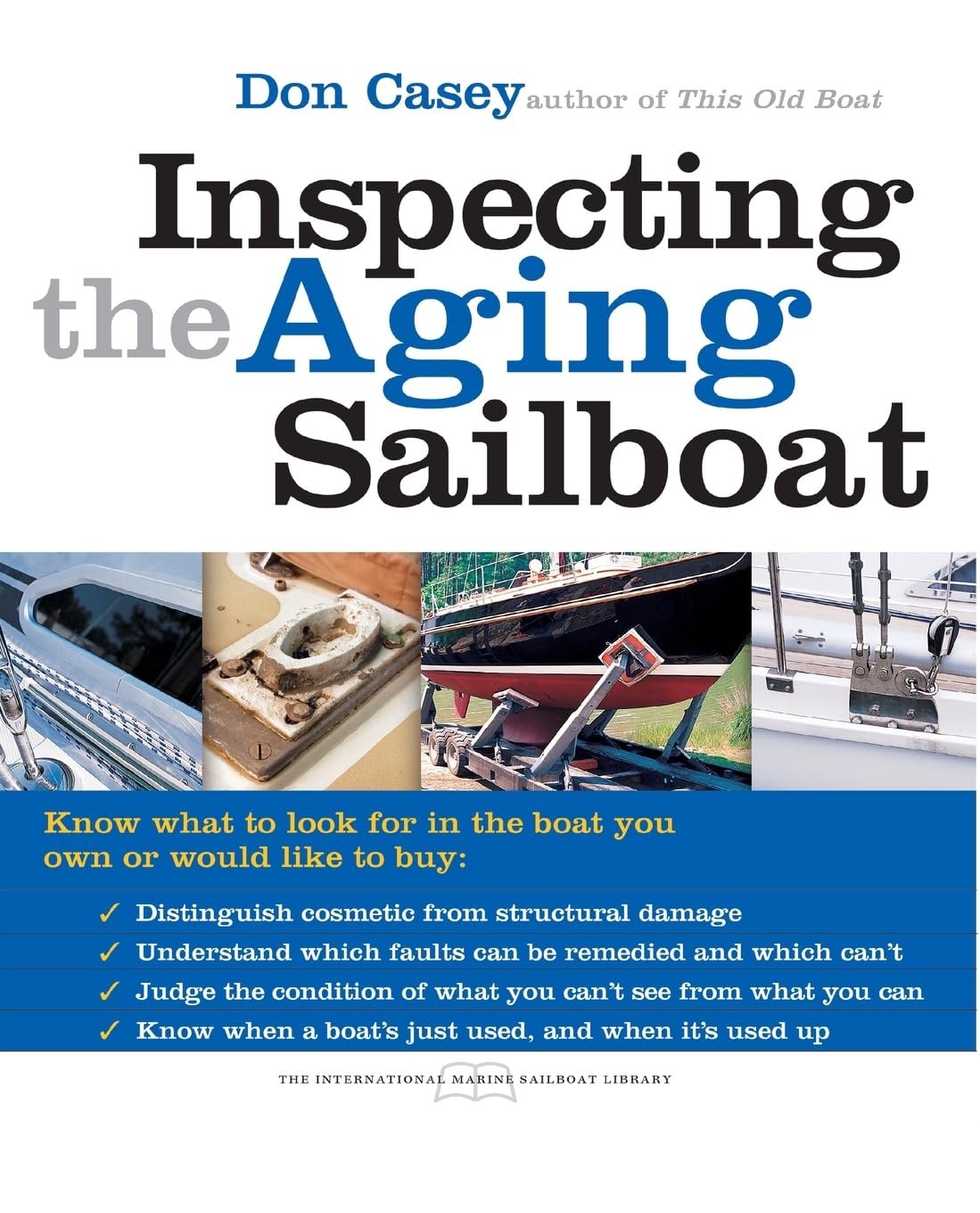 Inspecting the Aging Sailboat (INTERNATIONAL MARINE-RMP)