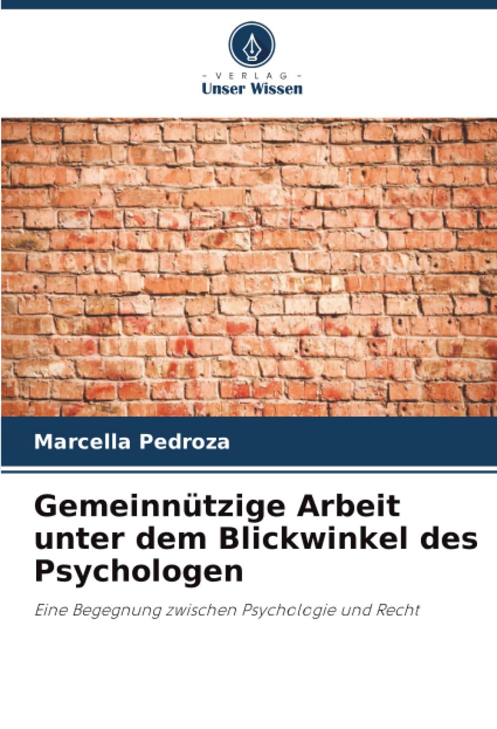 Gemeinnützige Arbeit unter dem Blickwinkel des Psychologen: Eine Begegnung zwischen Psychologie und Recht