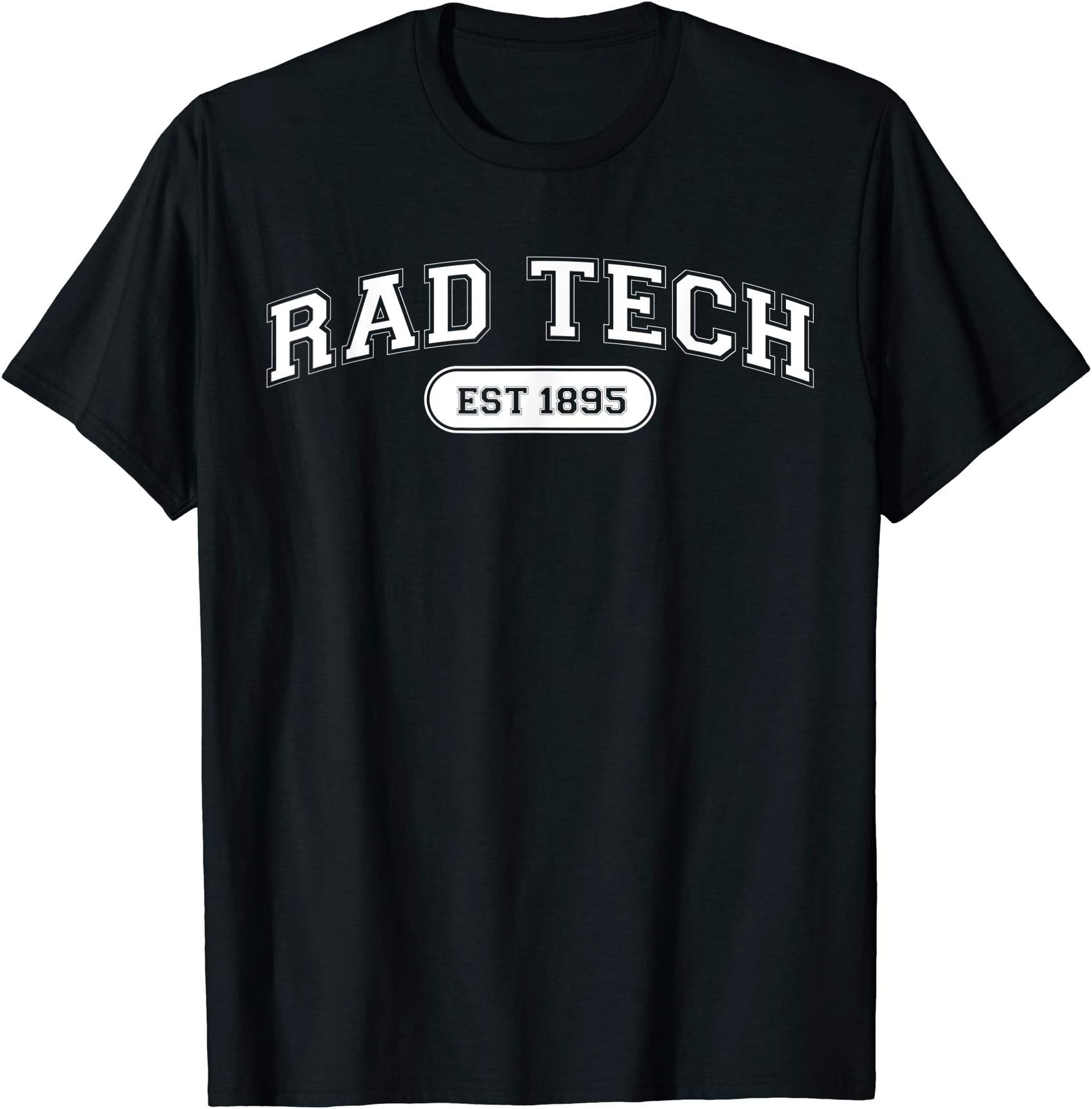 Rad RT Apparel and GiftsRad Tech 1895 Radiology X-Ray Tech College School T-Shirt