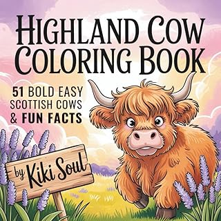 Highland Cow: 51 Cute Bold and Easy Scottish Cows Coloring Book for Kids and Adults. (Animal Fun Book with Facts | Gift for Kids | Stocking Stuffers)
