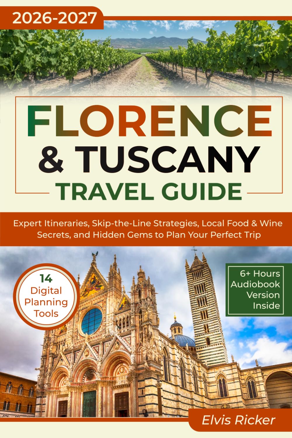 Florence & Tuscany Travel Guide: Expert Itineraries, Skip-the-Line Strategies, Local Food & Wine Secrets, and Hidden Gems to Plan Your Perfect Trip