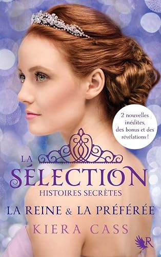 La Sélection - Histoires secrètes: La Reine &amp; La Préférée