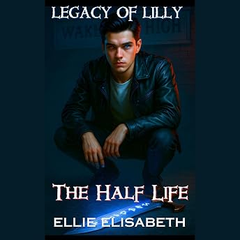 The Half Life Audiobook by Ellie Elisabeth episode artwork
