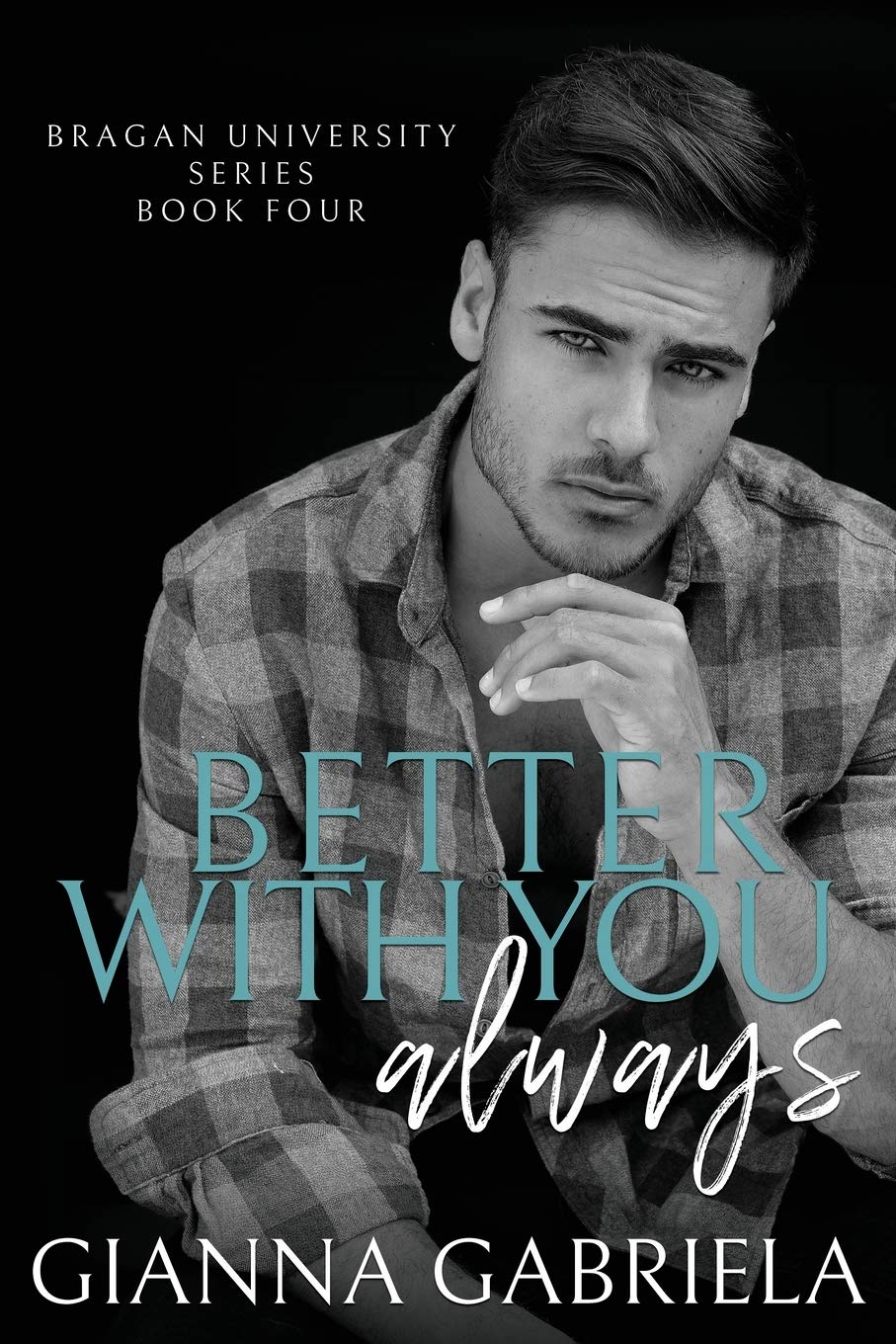 Better With You, Always (Bragan University Series)