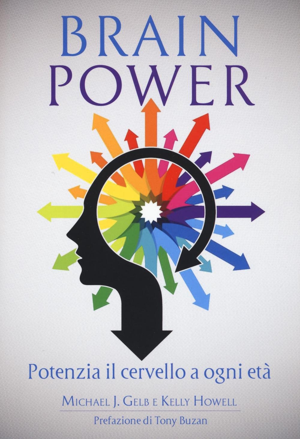 Brain Power. Potenzia Il Cervello A Ogni Età - 4