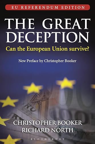 The Great Deception: Can the European Union survive? - EU Referendum Edition