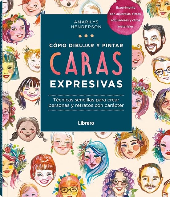 Portada de Cómo dibujar y pintar caras expresivas
