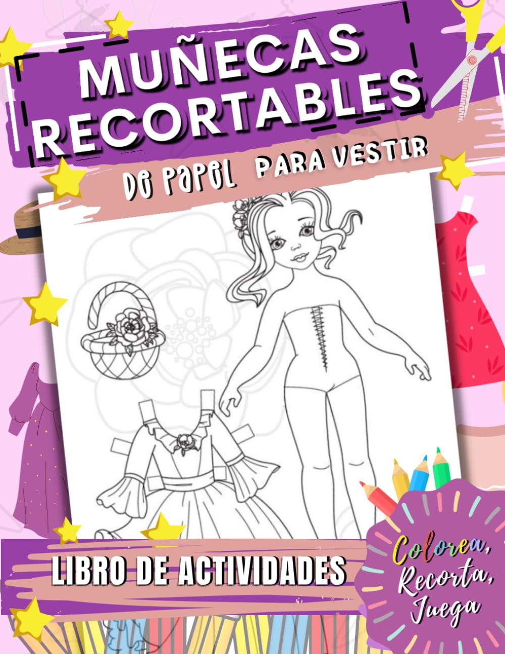 Muñecas Recortables de Papel para Vestir: Libro de Recortables Niñas Muñecas: 17 Muñecas de Papel - 150 Ropa y Accesorios: Libro de Actividades - Recortes para Niñas: Colorea, recorta y juega. Paperback – 21 Sept. 2023