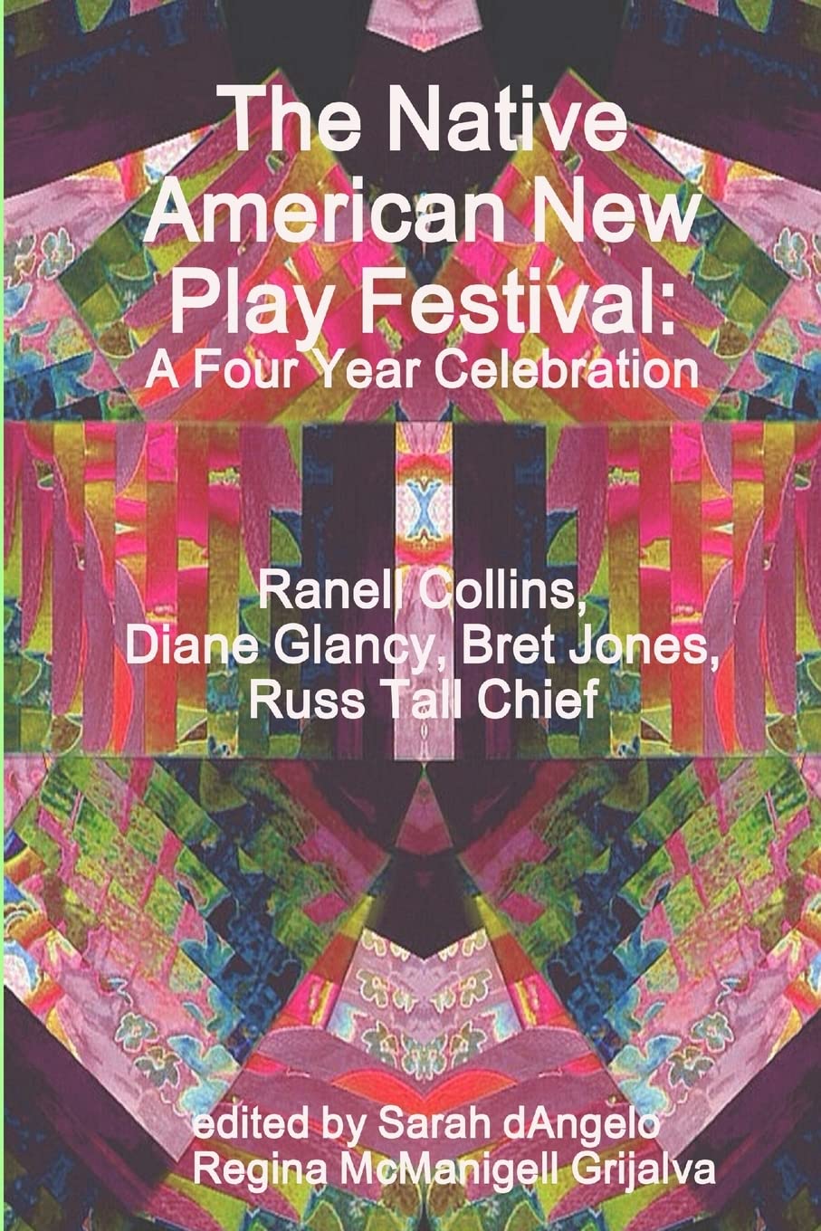 The Native American New Play Festival: A Four Year Celebration